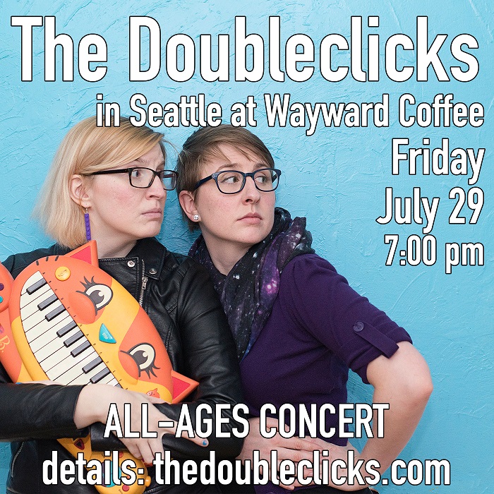 The Doubleclicks perform in Seattle at Wayward Coffeehouse on July 29, 2016, 7-10pm